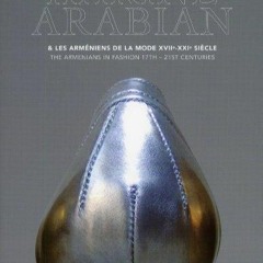 get [PDF] Download Karine Arabian: The Armenians in Fashion 17th?21st Centuries