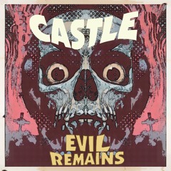Castle "100 Eyes" (from the upcoming album, Evil Remains)