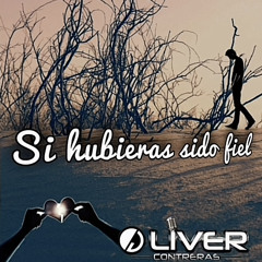 Oliver Contreras Si Hubieras sido fiel 2023