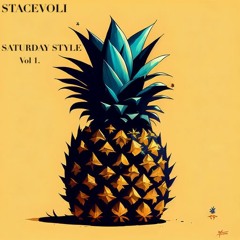 STACEVOLI - SATURDAY STYLE Mix Vol 1.