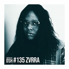 Curated by DSH #135: Zvrra
