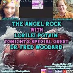 The Angel Rock With Lorilei Potvin & Guest Dr  Frederick Woodard