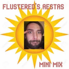 Flustered's Aestas Mini Mix
