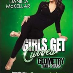 [VIEW] KINDLE 📨 Girls Get Curves: Geometry Takes Shape by Danica McKellar PDF EBOOK