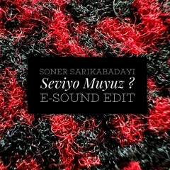 Soner Sarikabadayi - Seviyo muyuz ( E-Sound Edit )DOWNLOAD FULL VERSION