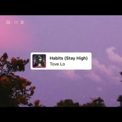 Habits Stay High  Tove Lo Slowed Down ~ Favsoundds