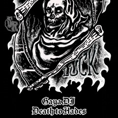 GAYA DJ | Death to Hades