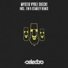 Mystik Vybe/ Check! Fin & Stanley Remix