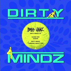 PremEar: Gaskin - DIRTY MINDZ [BJAMZ005]