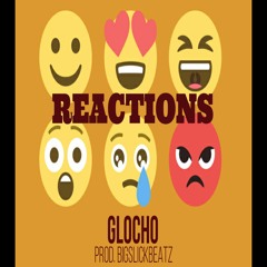 Reactions (Prod. Bigslickbeatz)