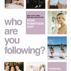Download Who Are You Following?: Pursuing Jesus in a Social-Media Obsessed