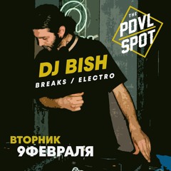 DJ Bish - Electro Breaks Live From PDVL SPOT 9.02.2020
