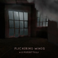 Flickering Minds #12 Poperttelli