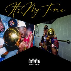 It's My Time (Prod. By JabariOnnaTrack + Royal 808)
