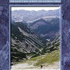 GET EPUB 📙 The Adlerweg: The Eagle's Way across the Austrian Tyrol (Cicerone Guides)