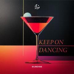 Subdise - Keep On Dancing