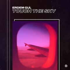 Erdem Gul - Touch The Sky