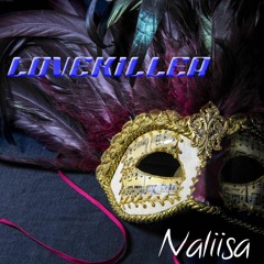 New song "LOVEKILLER" by artist NALIISA (SWEDEN).