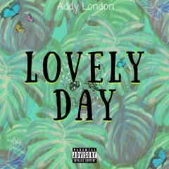 Addy London - Lovely Day (Insta: @AddyLondon_)