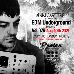 Analog Trip @ EDM Underground Sessions Vol076 | www.protonradio.com 10-08-2021 | Free Download