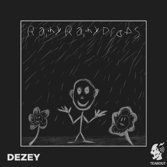 Dezey - Rainy Rainy Drops