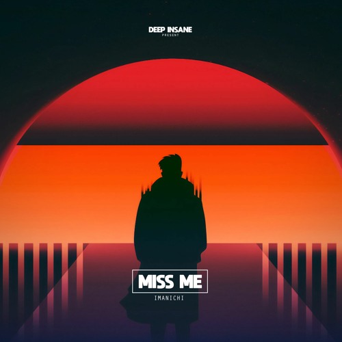 Imanichi - Miss Me (Original Mix) [OUT NOW]