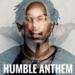 HUMBLE ANTHEM