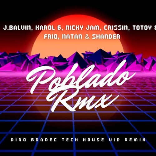 J Balvin, Karol G, Nicky Jam - Poblado RMX (Diro Brarec Tech House VIP Remix)