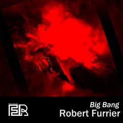 Robert Furrier - Big Bang [Furrier Records]