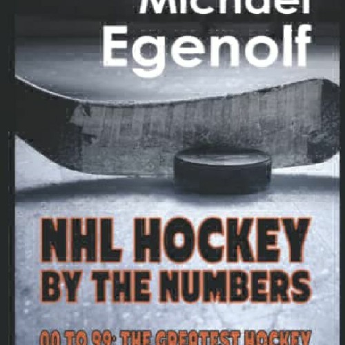 Stream episode _PDF_ NHL HOCKEY BY THE NUMBERS 00 to 99 THE GREATEST