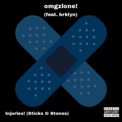 Injuries! (Sticks & Stones) [feat. brklyn :)]