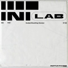 FKR - Guided Breathing Session [FREE DOWNLOAD] - INILAB002