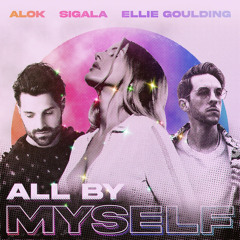 All by Myself - Ellie Goulding, Alok, Sigala (MorpheuZ & Regis Mello Remix)
