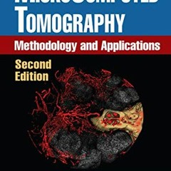 Read EPUB KINDLE PDF EBOOK MicroComputed Tomography: Methodology and Applications, Second Edition by