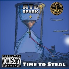 ATG Spark - TIME TO STEAL(Prod. troy.wyd)