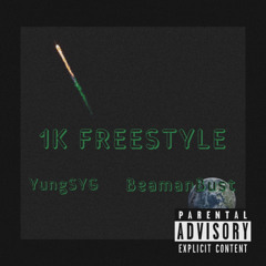 1K Freestyle Feat. BeamanBust (Prod. RageSantana)