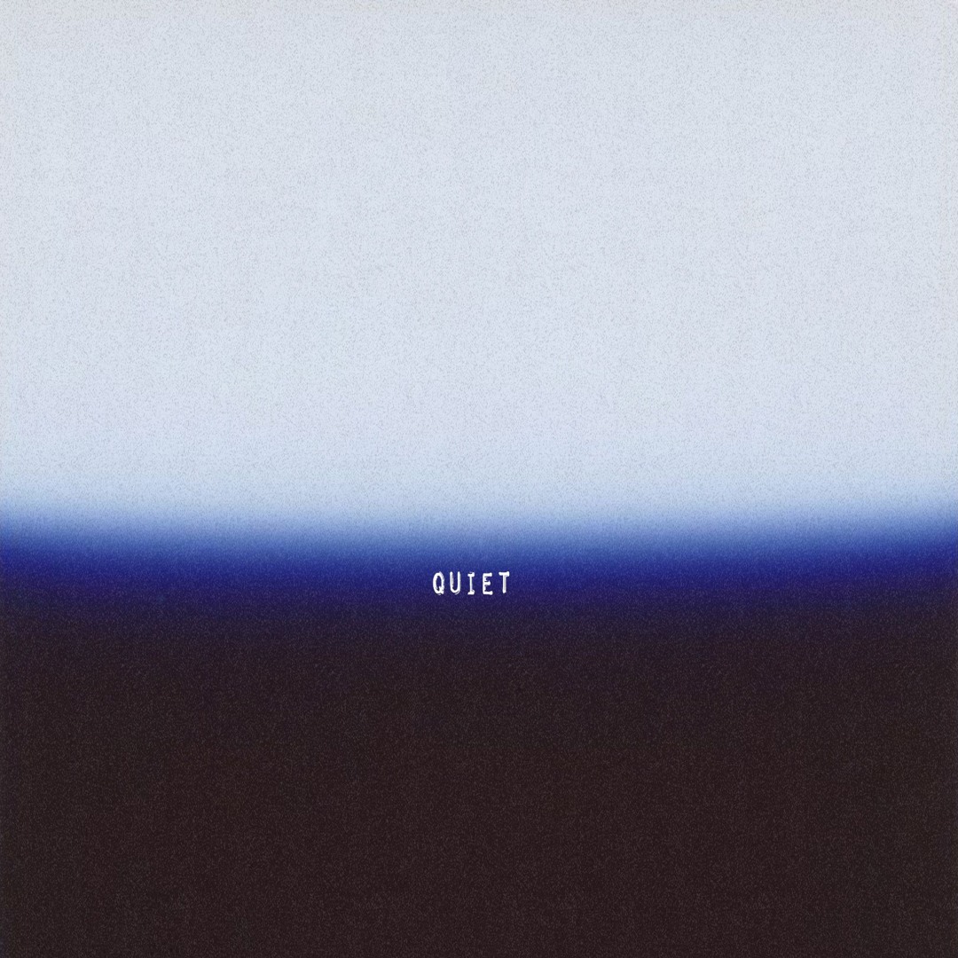 Quiet