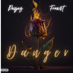 Payaz & Frawst {Danger}