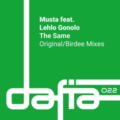 Musta Feat Lehlo Gonolo - The Same (Birdee Remix) Snippet