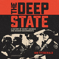 View EPUB 📑 The Deep State: A History of Secret Agendas and Shadow Governments by  I