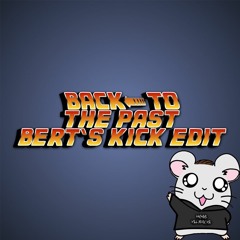 Revealer - Back To Past 2.0 (Bert's Kick Edit)