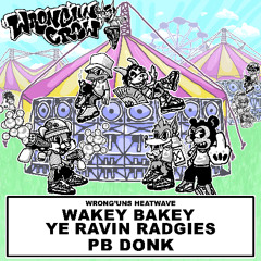 PB DONK - Wakey Bakey Ye Ravin Radgies [Free Download]