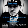 Télécharger la video: That's The Price & One Day (Prod. By Vigi Beats)