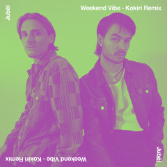 Weekend Vibe (Kokiri Remix) (Kokiri remix)