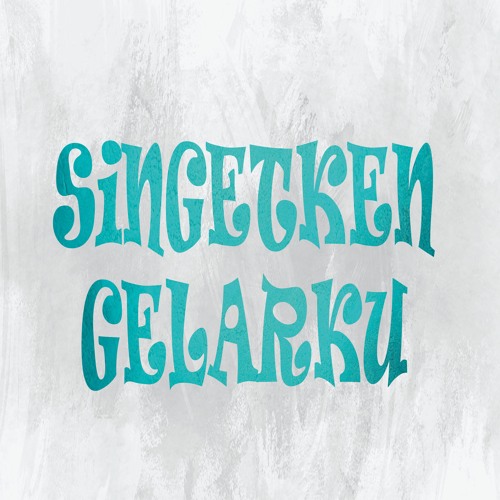 SINGETKEN GELARKU #FORSALE (RENAL GINTING)