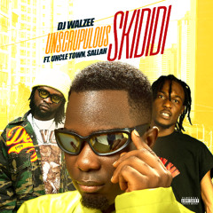 Masked DJ Walzee featuring Uncle Town & Sallah - Unscrupulous Skididi