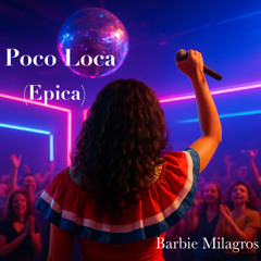Poco Loca (Epica)