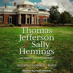 ✔️ Read Thomas Jefferson and Sally Hemings: An American Controversy by  Annette Gordon-Reed,Ally