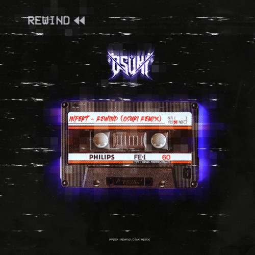 INFEKT - REWIND (OSUKI REMIX)
