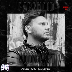 Paranoid [Podcast #65] Audioground
